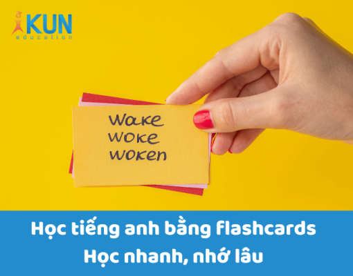 Học tiếng anh bằng flashcards- Học nhanh, nhớ lâu