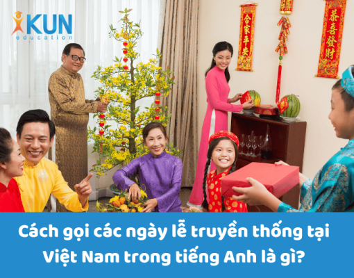 Cách gọi các ngày lễ truyền thống tại Việt Nam trong tiếng Anh là gì?
