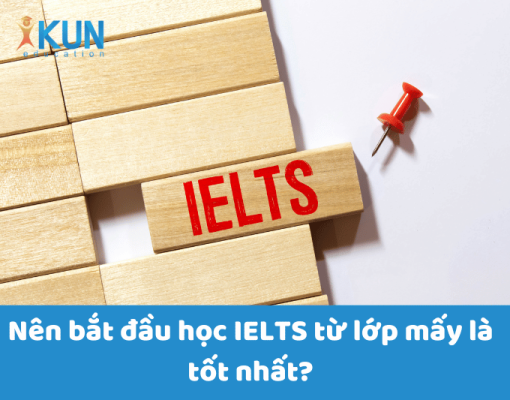 Nên bắt đầu học IELTS từ lớp mấy là tốt nhất?